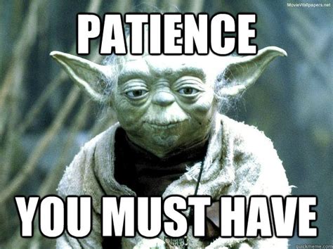 Image: Star Wars Meme About Patience.